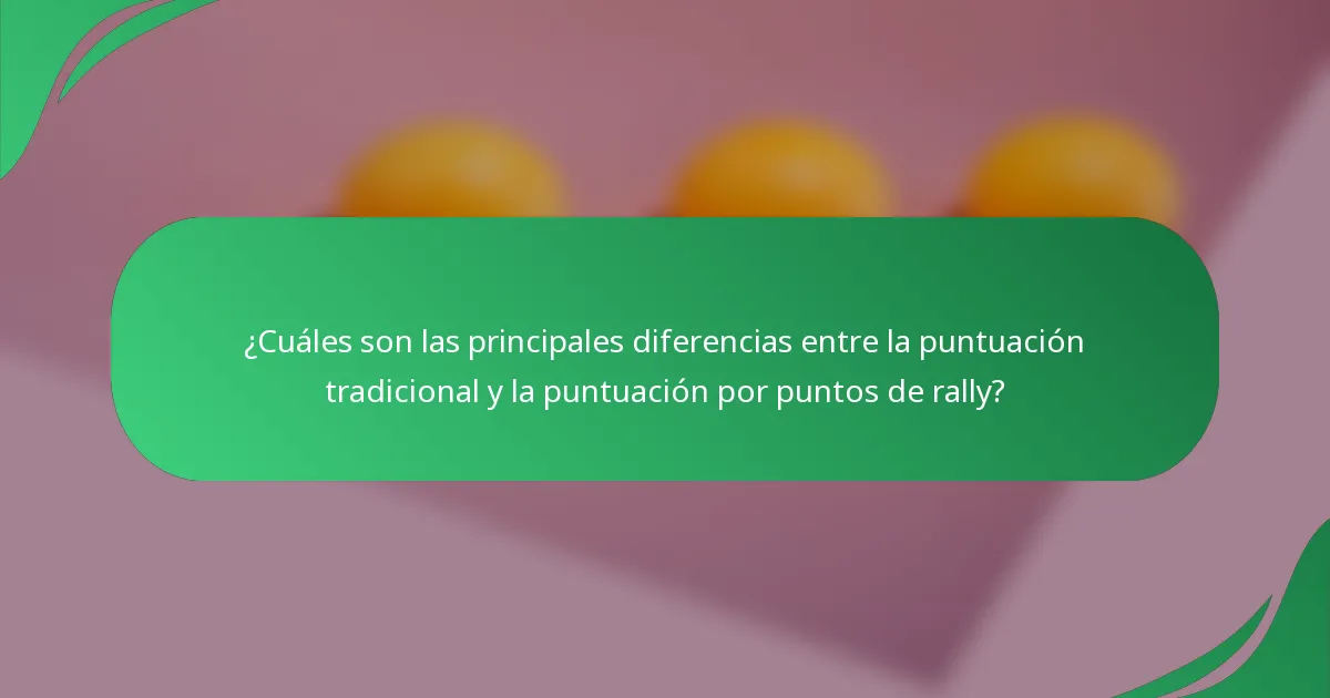 ¿Cuáles son las principales diferencias entre la puntuación tradicional y la puntuación por puntos de rally?